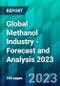 Global Methanol Industry - Forecast and Analysis 2023 - Product Thumbnail Image