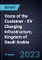 Voice of the Customer - EV Charging Infrastructure, Kingdom of Saudi Arabia - Product Thumbnail Image