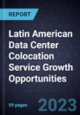 Latin American Data Center Colocation Service Growth Opportunities- Product Image