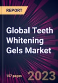 Global Teeth Whitening Gels Market 2023-2027- Product Image