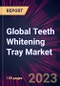 Global Teeth Whitening Tray Market 2023-2027 - Product Image
