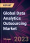Global Data Analytics Outsourcing Market 2023-2027 - Product Image