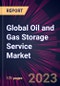 Global Oil and Gas Storage Service Market 2023-2027 - Product Thumbnail Image