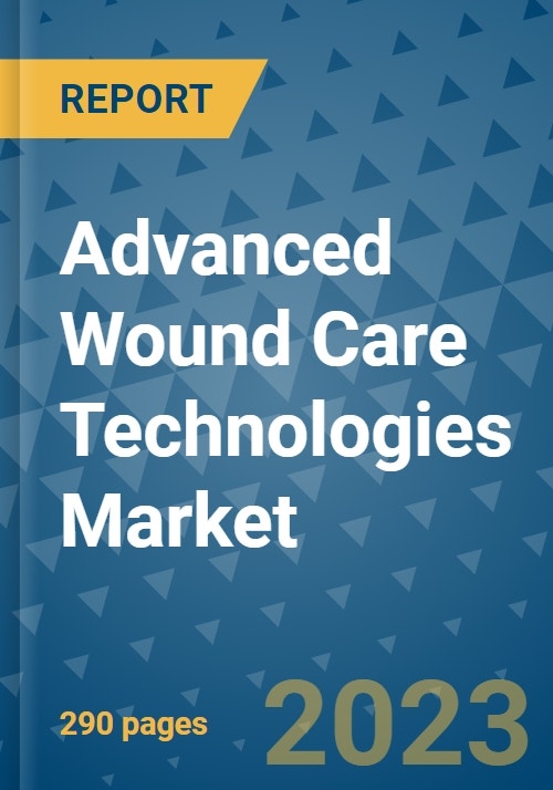 Advanced Wound Care Technologies Market Global Advanced Wound Care