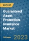 Guaranteed Asset Protection Insurance Market - Global Guaranteed Asset Protection Insurance Industry Analysis, Size, Share, Growth, Trends, Regional Outlook, and Forecast 2023-2030 - Product Image