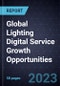 Global Lighting Digital Service Growth Opportunities - Product Thumbnail Image