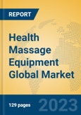 Health Massage Equipment Global Market Insights 2023, Analysis and Forecast to 2028, by Manufacturers, Regions, Technology, Application, Product Type- Product Image
