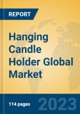 Hanging Candle Holder Global Market Insights 2023, Analysis and Forecast to 2028, by Manufacturers, Regions, Technology, Application, Product Type- Product Image