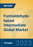 Formaldehyde-based Intermediate Global Market Insights 2023, Analysis and Forecast to 2028, by Manufacturers, Regions, Technology, Application, Product Type- Product Image