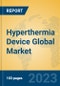 Hyperthermia Device Global Market Insights 2023, Analysis and Forecast to 2028, by Manufacturers, Regions, Technology, Application, Product Type - Product Image