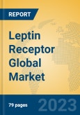 Leptin Receptor Global Market Insights 2023, Analysis and Forecast to 2028, by Manufacturers, Regions, Technology, Product Type- Product Image