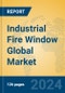 Industrial Fire Window Global Market Insights 2023, Analysis and Forecast to 2028, by Manufacturers, Regions, Technology, Application, Product Type - Product Thumbnail Image