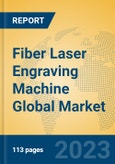 Fiber Laser Engraving Machine Global Market Insights 2023, Analysis and Forecast to 2028, by Manufacturers, Regions, Technology, Application, Product Type- Product Image