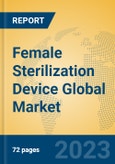Female Sterilization Device Global Market Insights 2023, Analysis and Forecast to 2028, by Manufacturers, Regions, Technology, Application, Product Type- Product Image