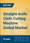Straight-knife Cloth Cutting Machine Global Market Insights 2023, Analysis and Forecast to 2028, by Manufacturers, Regions, Technology, Application, Product Type - Product Thumbnail Image