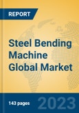 Steel Bending Machine Global Market Insights 2023, Analysis and Forecast to 2028, by Manufacturers, Regions, Technology, Application, Product Type- Product Image
