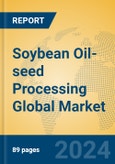 Soybean Oil-seed Processing Global Market Insights 2024, Analysis and Forecast to 2029, by Manufacturers, Regions, Technology, Application, Product Type- Product Image