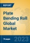 Plate Bending Roll Global Market Insights 2023, Analysis and Forecast to 2028, by Manufacturers, Regions, Technology, Product Type - Product Image