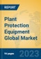 Plant Protection Equipment Global Market Insights 2023, Analysis and Forecast to 2028, by Manufacturers, Regions, Technology, Application, Product Type - Product Image