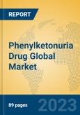 Phenylketonuria Drug Global Market Insights 2023, Analysis and Forecast to 2028, by Manufacturers, Regions, Technology, Application, Product Type- Product Image