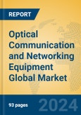 Optical Communication and Networking Equipment Global Market Insights 2024, Analysis and Forecast to 2029, by Market Participants, Regions, Technology, Application, Product Type- Product Image