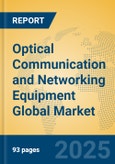 Optical Communication and Networking Equipment Global Market Insights 2025, Analysis and Forecast to 2030, by Market Participants, Regions, Technology, Application- Product Image