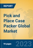Pick and Place Case Packer Global Market Insights 2023, Analysis and Forecast to 2028, by Manufacturers, Regions, Technology, Product Type- Product Image