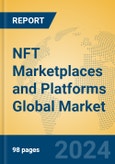 NFT Marketplaces and Platforms Global Market Insights 2024, Analysis and Forecast to 2029, by Market Participants, Regions, Technology, Application- Product Image