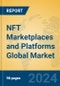 NFT Marketplaces and Platforms Global Market Insights 2024, Analysis and Forecast to 2029, by Market Participants, Regions, Technology, Application - Product Image