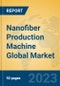 Nanofiber Production Machine Global Market Insights 2023, Analysis and Forecast to 2028, by Manufacturers, Regions, Technology, Application, Product Type - Product Thumbnail Image