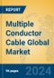 Multiple Conductor Cable Global Market Insights 2023, Analysis and Forecast to 2028, by Manufacturers, Regions, Technology, Application, Product Type - Product Image