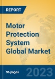 Motor Protection System Global Market Insights 2023, Analysis and Forecast to 2028, by Manufacturers, Regions, Technology, Application, Product Type- Product Image