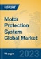 Motor Protection System Global Market Insights 2023, Analysis and Forecast to 2028, by Manufacturers, Regions, Technology, Application, Product Type - Product Image
