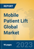 Mobile Patient Lift Global Market Insights 2023, Analysis and Forecast to 2028, by Manufacturers, Regions, Technology, Application, Product Type- Product Image