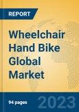 Wheelchair Hand Bike Global Market Insights 2023, Analysis and Forecast to 2028, by Manufacturers, Regions, Technology, Application, Product Type- Product Image