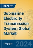 Submarine Electricity Transmission System Global Market Insights 2024, Analysis and Forecast to 2029, by Manufacturers, Regions, Technology, Application, Product Type- Product Image