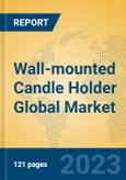 Wall-mounted Candle Holder Global Market Insights 2023, Analysis and Forecast to 2028, by Manufacturers, Regions, Technology, Application, Product Type- Product Image