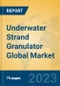 Underwater Strand Granulator Global Market Insights 2023, Analysis and Forecast to 2028, by Manufacturers, Regions, Technology, Application, Product Type - Product Thumbnail Image