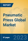 Pneumatic Press Global Market Insights 2023, Analysis and Forecast to 2028, by Manufacturers, Regions, Technology, Application, Product Type- Product Image