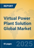 Virtual Power Plant Solution Global Market Insights 2025, Analysis and Forecast to 2030, by Market Participants, Regions, Technology, Application- Product Image