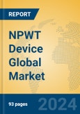 NPWT Device Global Market Insights 2023, Analysis and Forecast to 2028, by Manufacturers, Regions, Technology, Application, Product Type- Product Image