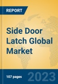 Side Door Latch Global Market Insights 2023, Analysis and Forecast to 2028, by Manufacturers, Regions, Technology, Application, Product Type- Product Image