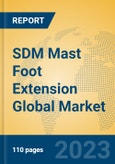 SDM Mast Foot Extension Global Market Insights 2023, Analysis and Forecast to 2028, by Manufacturers, Regions, Technology, Application, Product Type- Product Image