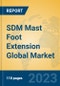 SDM Mast Foot Extension Global Market Insights 2023, Analysis and Forecast to 2028, by Manufacturers, Regions, Technology, Application, Product Type - Product Image