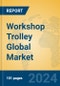 Workshop Trolley Global Market Insights 2024, Analysis and Forecast to 2029, by Manufacturers, Regions, Technology, Application, Product Type - Product Image