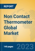 Non Contact Thermometer Global Market Insights 2023, Analysis and Forecast to 2028, by Manufacturers, Regions, Technology, Application, Product Type- Product Image