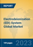 Electrodeionization (EDI) System Global Market Insights 2023, Analysis and Forecast to 2028, by Manufacturers, Regions, Technology, Product Type- Product Image