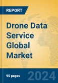 Drone Data Service Global Market Insights 2023, Analysis and Forecast to 2028, by Market Participants, Regions, Technology, Application, Product Type- Product Image