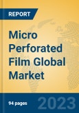 Micro Perforated Film Global Market Insights 2023, Analysis and Forecast to 2028, by Manufacturers, Regions, Technology, Product Type- Product Image