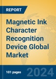 Magnetic Ink Character Recognition Device Global Market Insights 2024, Analysis and Forecast to 2029, by Manufacturers, Regions, Technology, Application, Product Type- Product Image
